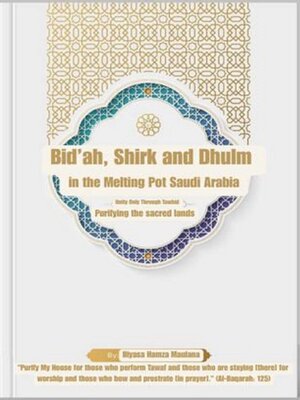 cover image of Bid'ah, Shirk and Dhulm in the Melting Pot Saudi Arabia